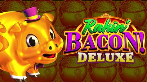 rakin bacon slot machine how to win|rakin bacon casino.
